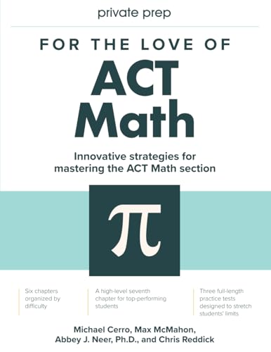 Imagen de archivo de For the Love of ACT Math: This is not a math book; this is an ACT math book a la venta por Better World Books