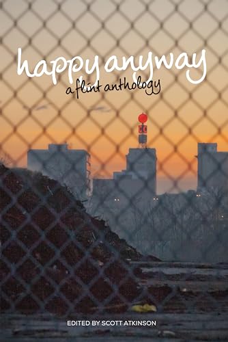 Stock image for Happy Anyway: A Flint Anthology (Belt City Anthologies) for sale by Books From California
