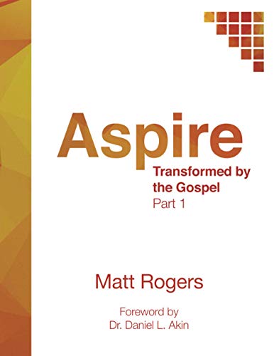 Stock image for Aspire: Part One: Transformed by the Gospel for sale by HPB-Red