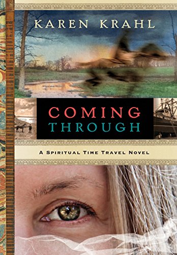 Stock image for Coming Through: A Spiritual Time Travel Novel for sale by Lucky's Textbooks
