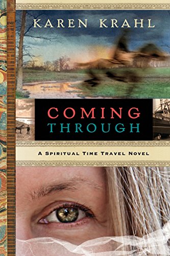 Stock image for Coming Through: A Spiritual Time Travel Novel for sale by Flip Your Wig