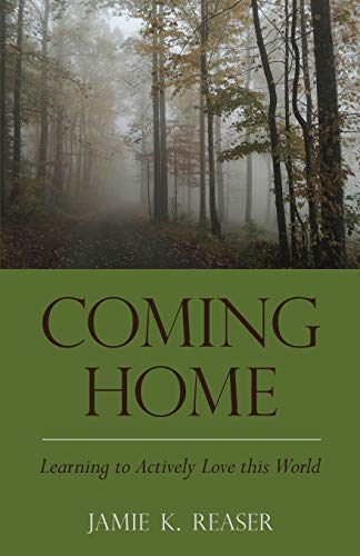Stock image for Coming Home: Learning to Actively Love this World for sale by mountain