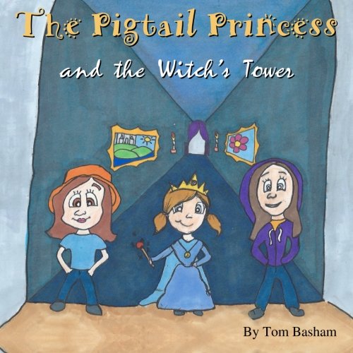 Stock image for The Pigtail Princess: And the Witch's Tower for sale by Revaluation Books