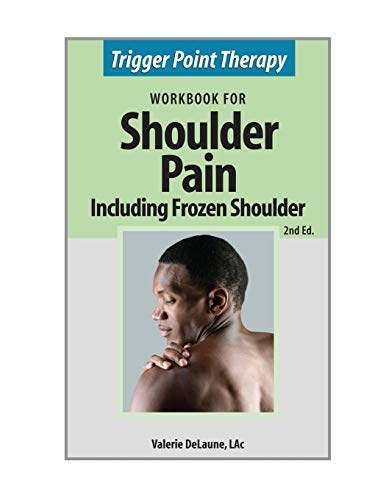 Stock image for Trigger Point Therapy for Shoulder Pain including Frozen Shoulder: (Second Edition) for sale by Lucky's Textbooks
