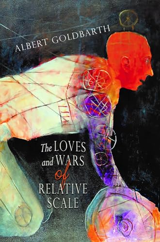 Beispielbild fr The Loves and Wars of Relative Scale: Poems zum Verkauf von Wonder Book