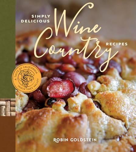 Beispielbild fr Simply Delicious Wine Country Recipes zum Verkauf von Blackwell's