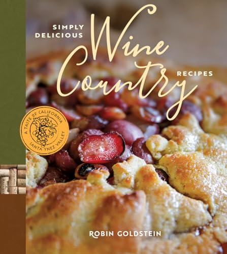 Stock image for Simply Delicious Wine Country Recipes (A Taste of California) for sale by Books-FYI, Inc.