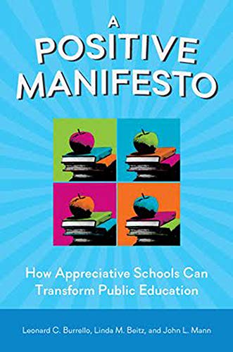Beispielbild fr A Positive Manifesto : How Appreciative Schools Can Transform Public Education zum Verkauf von Better World Books