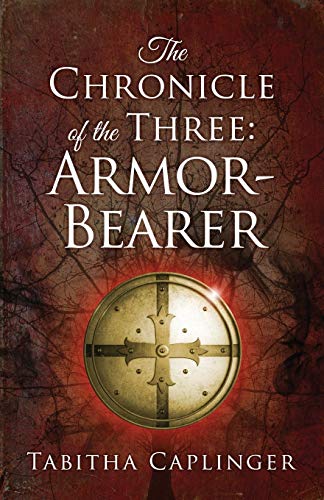 Stock image for The Chronicle of the Three: Armor-Bearer for sale by GF Books, Inc.