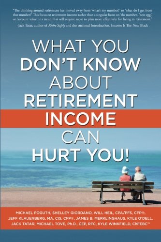 Beispielbild fr What You Don't Know About Retirement Income Can Hurt You! zum Verkauf von Wonder Book