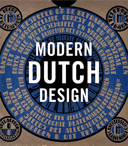 Beispielbild fr Modern Dutch Design zum Verkauf von Powell's Bookstores Chicago, ABAA