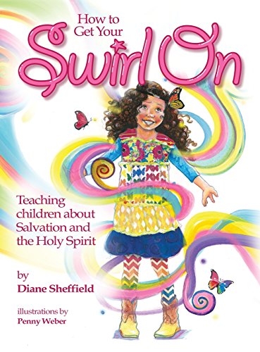 Beispielbild fr How to Get Your Swirl On: Teaching children about Salvation and the Holy Spirit (1) zum Verkauf von SecondSale