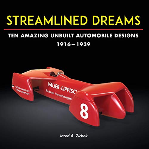 9780996875424: Streamlined Dreams: Ten Amazing Unbuilt Automobile Designs, 1916-1939
