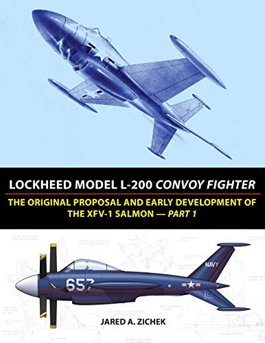 Stock image for Lockheed Model L-200 Convoy Fighter: The Original Proposal and Early Development of the XFV-1 Salmon - Part 1 for sale by Book Deals