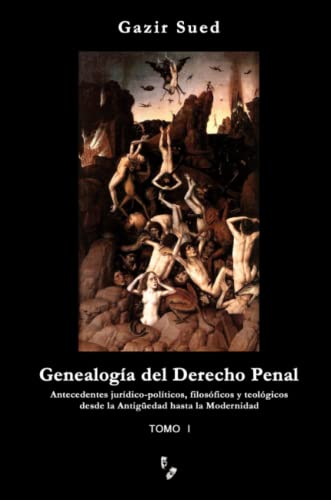 9780996876605: Genealoga del Derecho Penal (Tomo I)