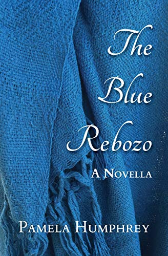 Imagen de archivo de The Blue Rebozo: A Novella a la venta por HPB-Ruby