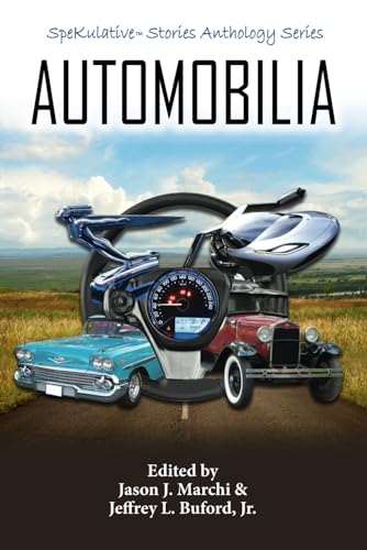 Beispielbild fr Automobilia (SpeKulative Stories Anthology Series) zum Verkauf von California Books