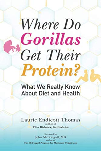Imagen de archivo de Where Do Gorillas Get Their Protein?: What We Really Know About Diet and Health a la venta por WorldofBooks