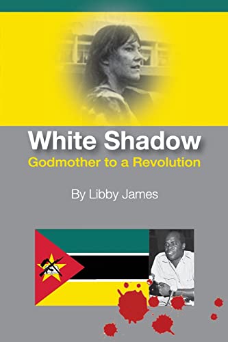 Stock image for White Shadow: Godmother to a Revolution for sale by GF Books, Inc.