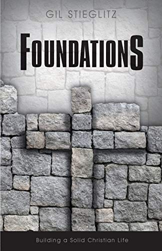 Stock image for Foundations: Building a Solid Christian Life for sale by GF Books, Inc.