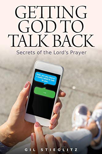 Beispielbild fr Getting God to Talk Back: Secrets of the Lord's Prayer zum Verkauf von SecondSale
