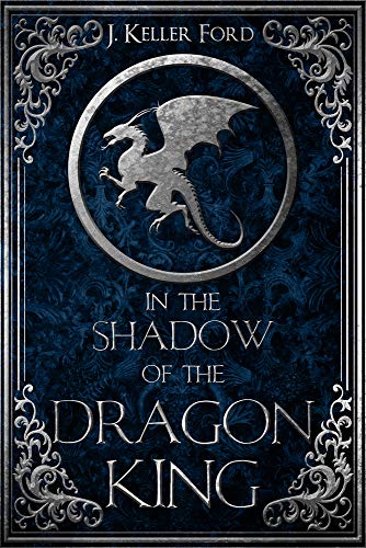 9780996890427: In the Shadow of the Dragon King (Chronicles of Fallhollow Trilogy)