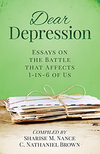 Stock image for Dear Depression: Essays on the Battle that Affects 1-in-6 of Us for sale by Lucky's Textbooks