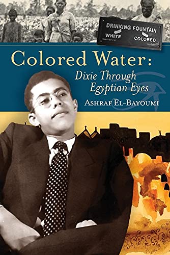 Stock image for Colored Water : Dixie Through Egyptian Eyes for sale by Better World Books