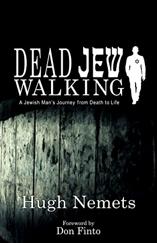 Stock image for Dead Jew Walking: A Jewish Man?s Journey from Death to Life for sale by Gulf Coast Books