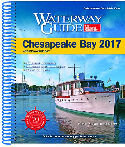 Stock image for Waterway Guide Chesapeake Bay and Delaware Bay 2017 for sale by Wonder Book