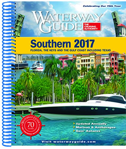 Stock image for Waterway Guide Southern 2017: Florida, the Keys and the Gulf Coast Including Texas for sale by Patrico Books