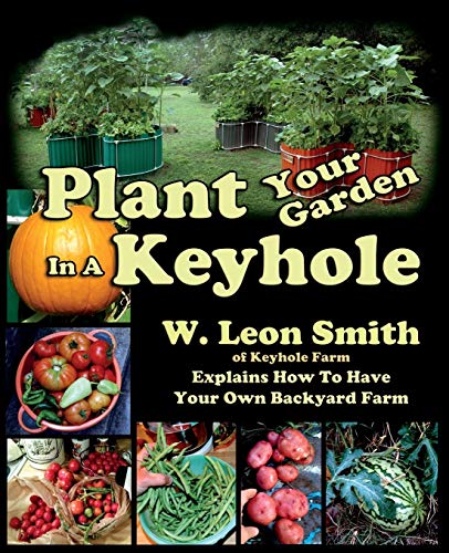 Stock image for Plant Your Garden In A Keyhole for sale by ThriftBooks-Atlanta