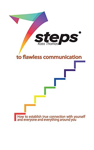 Beispielbild fr 7 Steps to Flawless Communication: How to establish true connection with yourself and everyone and everything around you zum Verkauf von Books Unplugged