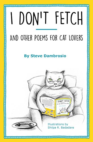 Imagen de archivo de I Don't Fetch: And Other Poems for Cat Lovers a la venta por ThriftBooks-Atlanta