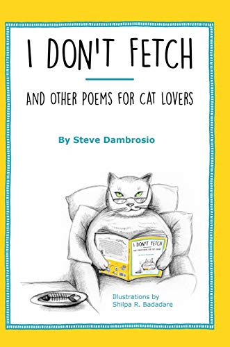 Stock image for I Don't Fetch: And Other Poems for Cat Lovers for sale by Lucky's Textbooks