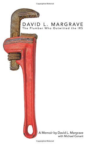 Stock image for David Margrave: The Plumber Who Outwitted the IRS for sale by Bookmans