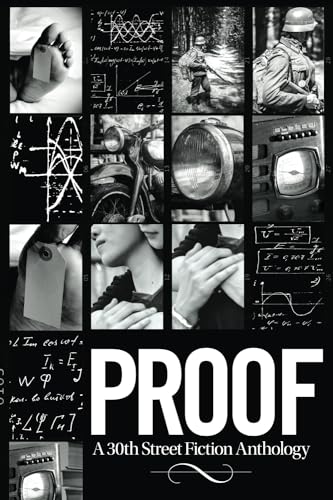 9780996914420: Proof: A 30th Street Fiction Anthology