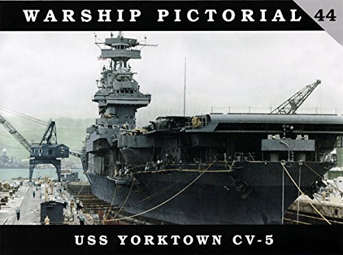 Stock image for Warship Pictorial 44 - USS YORKTOWN CV-5 by Steve Wiper (2016-11-06) for sale by Antheil Booksellers