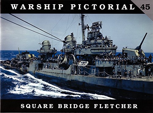 Stock image for Warship Pictorial 45 - Square Bridge Fletchers for sale by Better World Books