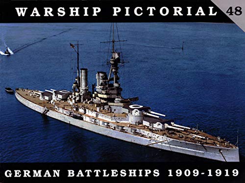 Stock image for Warship Pictorial 48 - German Battleships 1909-1919 for sale by Antheil Booksellers