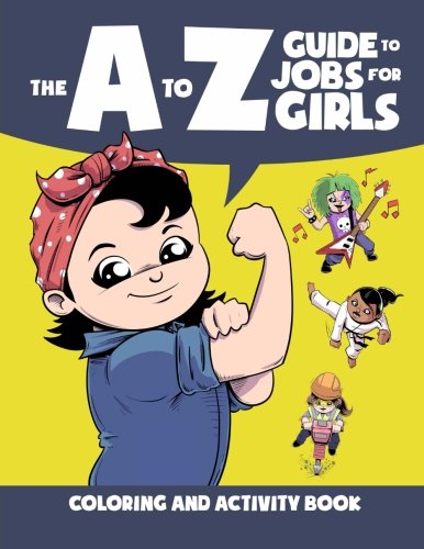 Stock image for The A to Z Guide to Jobs for Girls Coloring & Activity Book for sale by SecondSale