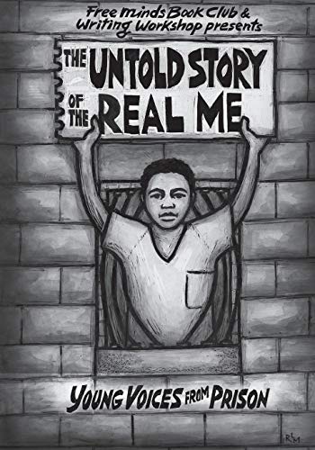 Stock image for The Untold Story Of The Real Me: Young Voices From Prison (Shout Mouse Press Young Adult Books) for sale by Wonder Book