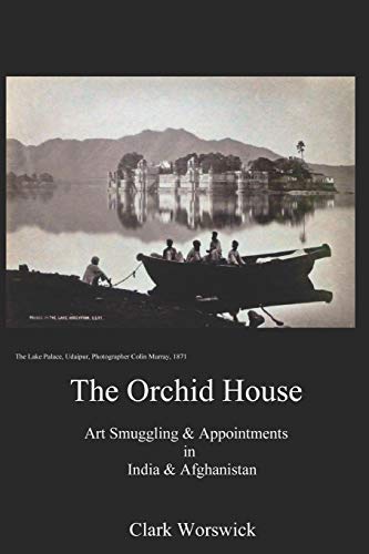 Beispielbild fr The Orchid House Art Smuggling and Appointments in India and Afghanistan zum Verkauf von BooksRun