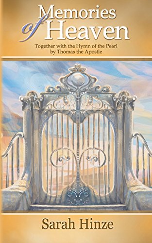 Stock image for Memories of Heaven: Together with the Hymn of the Pearl by Thomas the Apostle for sale by -OnTimeBooks-