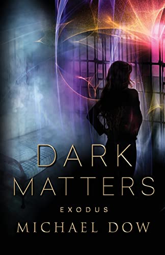 Stock image for Dark Matters: Exodus (Dark Matters Trilogy Book 3) for sale by SecondSale