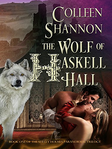 9780996941617: The Wolf of Haskell Hall (Shelly Holmes Paranormal Trilogy, 1)