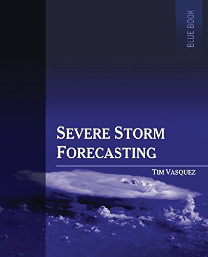 Stock image for Severe Storm Forecasting, 1st ed, COLOR for sale by SecondSale