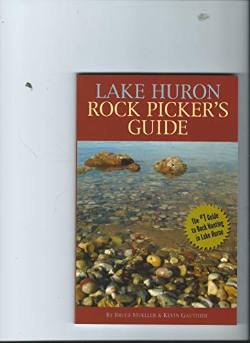 Stock image for Lake Huron Rock Pickers Guide for sale by Blue Vase Books