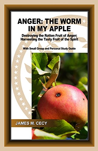 Beispielbild fr ANGER: The Worm In My Apple: Destroying the Rotten Fruit of Anger; Harvesting the Tasty Fruit of the Spirit zum Verkauf von Goodwill Books