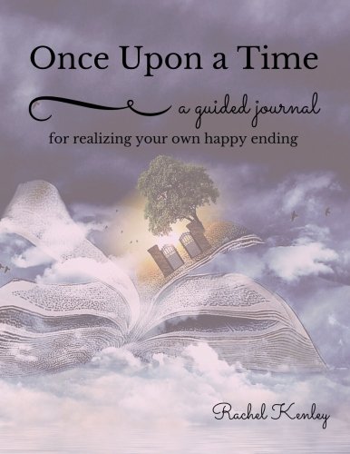 Stock image for Once Upon A Time: a guided journal for realizing your own happy ending for sale by Revaluation Books